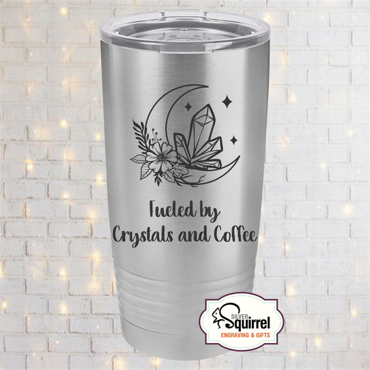 Insulated Tumbler {Fueled by Crystals & Coffee}