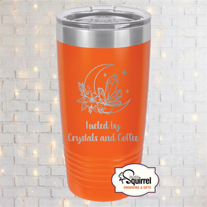 Insulated Tumbler {Fueled by Crystals & Coffee}
